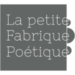 La Petite Fabrique Poetique